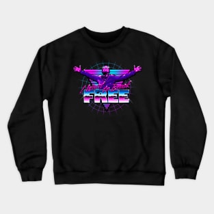 I Want to Break Free! Crewneck Sweatshirt